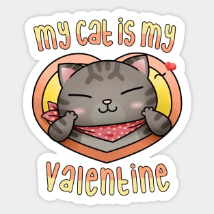 My cat is my Valentine Tabby Sticker